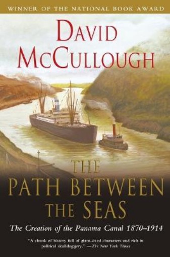 Picture of Path Between the Seas: The Creation of the Panama Canal 1870 to 1914