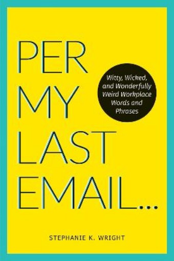 Picture of Per My Last Email