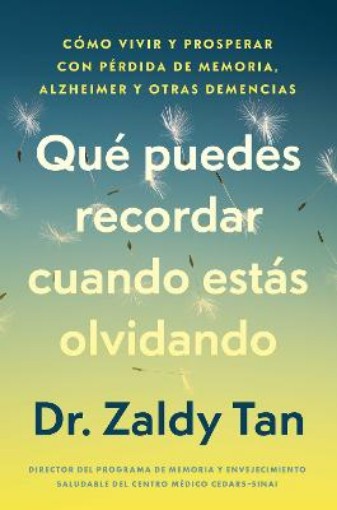 Picture of Que puedes recordar cuando estas olvidando, Spanish-language edition of What to Remember When You Are Forgetting