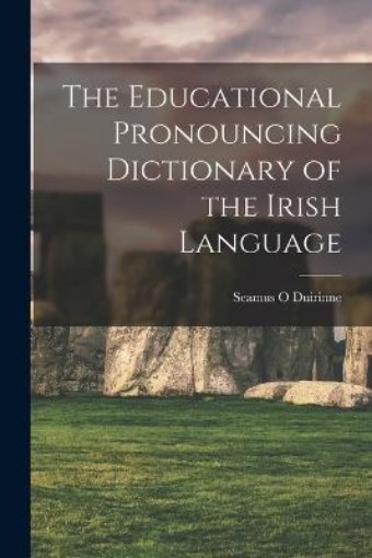 Picture of Educational Pronouncing Dictionary of the Irish Language